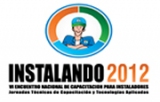 INSTALANDO 2012 Argentina: Encuentro Nacional de Capacitación para instaladores